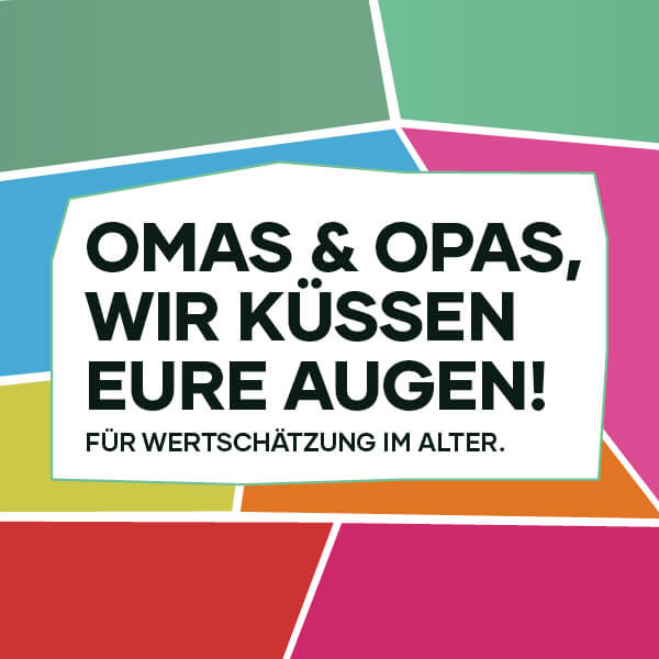 Omas & Opas, wir küssen eure Augen!